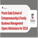 Pravin Dalal School of Entrepreneurship and Family Business Management Opens Admissions for 2024; More Details Below